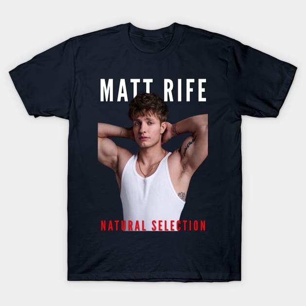 Matt Rife | natural Selection T-Shirt by Axto7